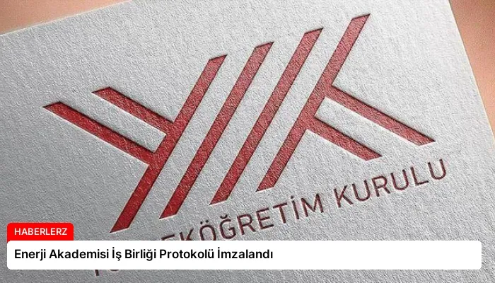 Enerji Akademisi İş Birliği Protokolü İmzalandı
