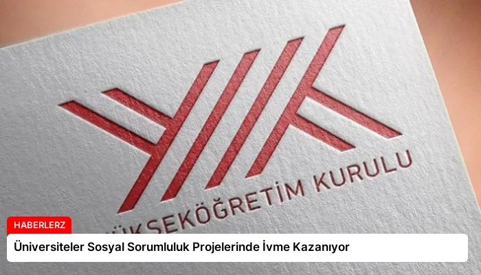 Üniversiteler Sosyal Sorumluluk Projelerinde İvme Kazanıyor
