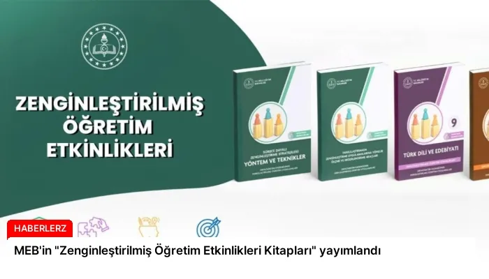 MEB’in “Zenginleştirilmiş Öğretim Etkinlikleri Kitapları” yayımlandı