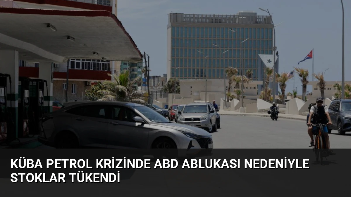 Küba Petrol Krizinde ABD Ablukası Nedeniyle Stoklar Tükendi