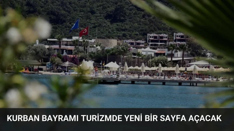 Kurban Bayramı Turizmde Yeni Bir Sayfa Açacak