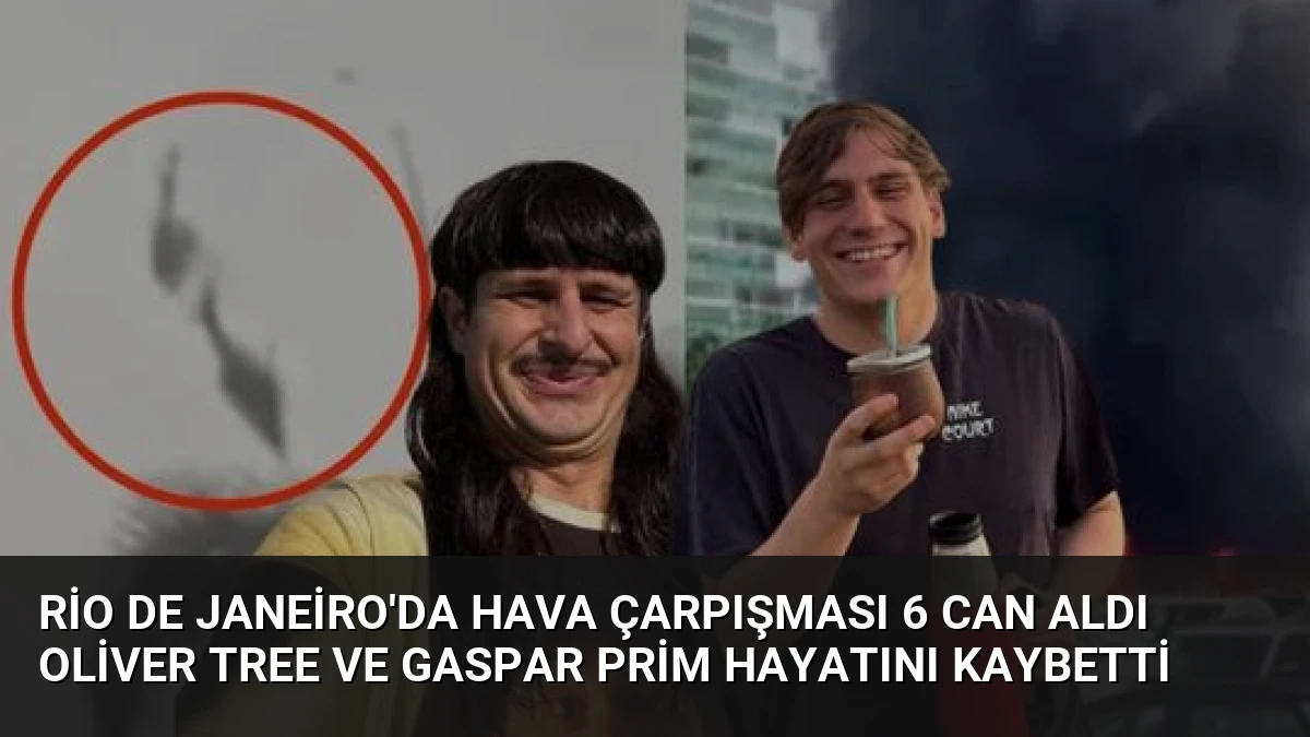 Rio de Janeiro’da Hava Çarpışması 6 Can Aldı Oliver Tree ve Gaspar Prim Hayatını Kaybetti