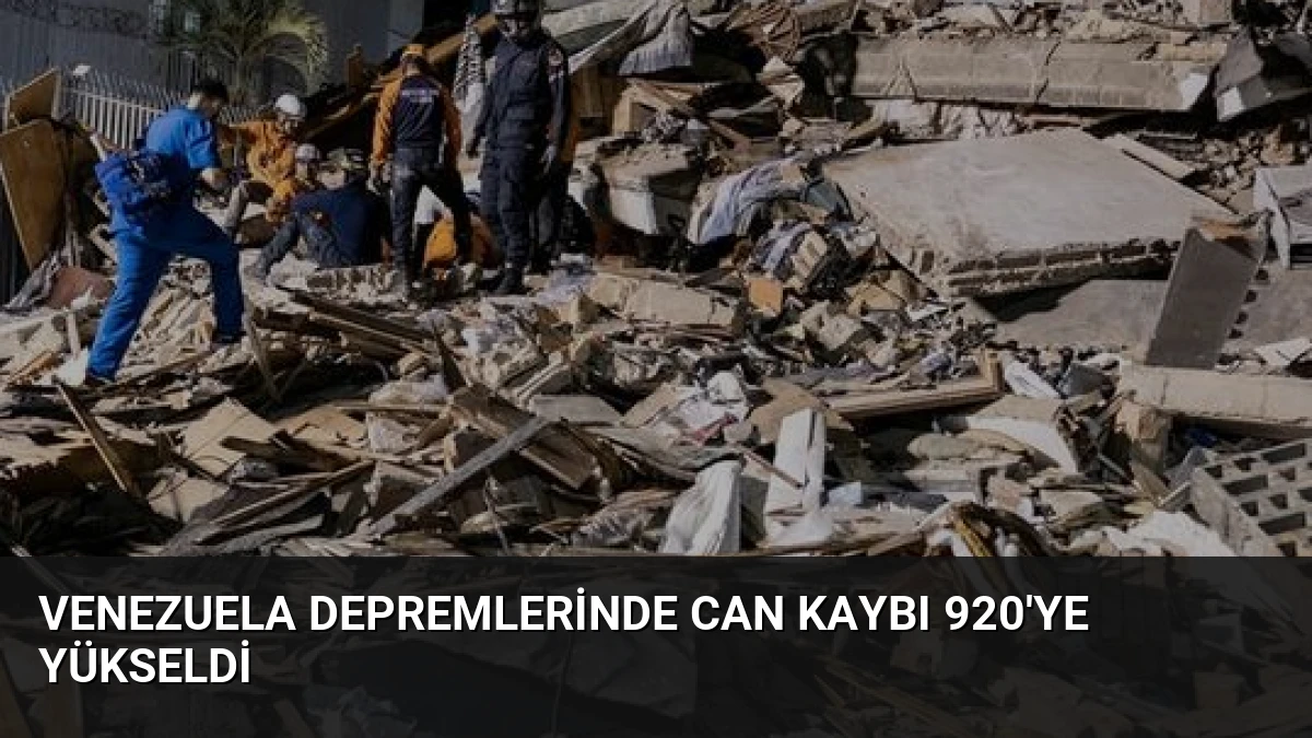 Venezuela Depremlerinde Can Kaybı 920’ye Yükseldi