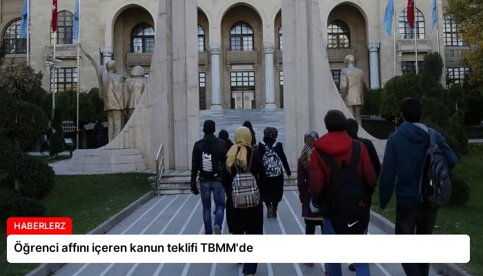 Öğrenci affını içeren kanun teklifi TBMM’de