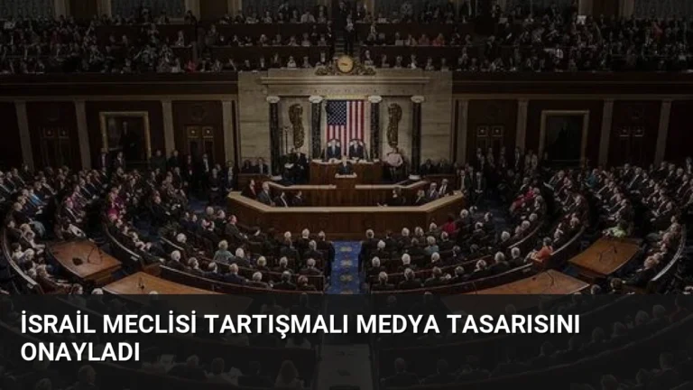 İsrail Meclisi Tartışmalı Medya Tasarısını Onayladı
